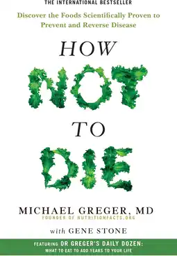 Amazon How Not To Die: Discover the foods scientifically proven to prevent and reverse disease aanbieding