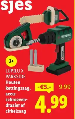 Lidl LUPILU X PARKSIDE Houten kettingzaag, accu schroeven- draaier of cirkelzaag aanbieding