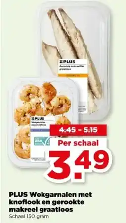 PLUS PLUS Wokgarnalen met knoflook en gerookte makreel graatloos aanbieding