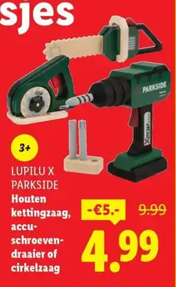 Lidl Lupilu x parkside Houten kettingzaag, accu schroeven draaier of cirkelzaag aanbieding