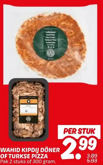 Dekamarkt Wahid kipdij döner of turkse pizza aanbieding