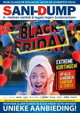 Sani-Dump BLACK FRIDAY EXTREME KORTINGEN! OP ALLE A-MERKEN SANITAIR & TEGELS aanbieding