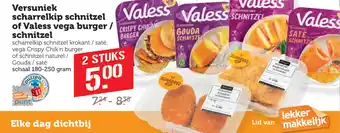 Coop Versuniek scharrelkip schnitzel of Valess vega burger schnitzel aanbieding