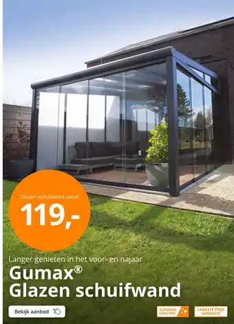 Tuinmaximaal Gumax® Glazen schuifwand aanbieding
