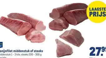Makro Tonijnfilet middenstuk of steaks aanbieding