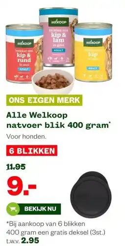 Welkoop Alle Welkoop natvoer blik 400 gram aanbieding
