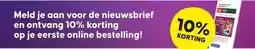 Pets Place Meld je aan voor de nieuwsbrief en ontvang 10% korting op je eerste online bestelling! aanbieding