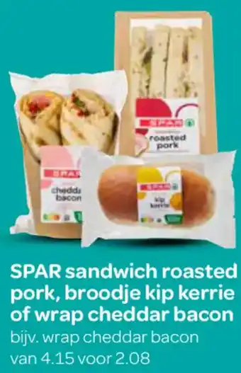 Spar SPAR sandwich roasted pork, broodje kip kerrie of wrap cheddar bacon aanbieding