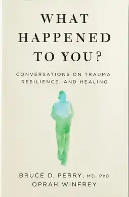 Amazon What Happened to You?: conversations on Trauma, Resilience, and Healing aanbieding