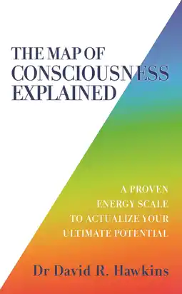 Amazon The Map of Consciousness Explained: A Proven Energy Scale to Actualize Your Ultimate Potential aanbieding