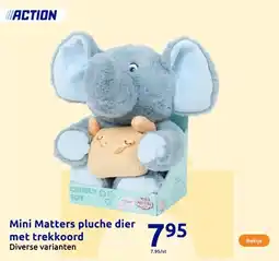 Action Mini Matters pluche dier met trekkoord aanbieding
