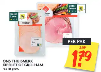 Dekamarkt Ons thuismerk kipfilet of grillham 125 gram aanbieding