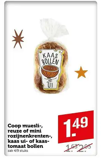 Coop Coop Muesli-, Reuze Of Mini Rozijnenkreten-, Kaas Ui- Of Kaas- Tomaat Bollen aanbieding