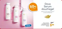 Trekpleister Dove Serum douchegel aanbieding