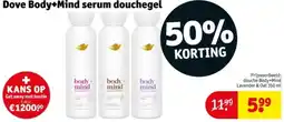 Kruidvat Dove Body+Mind serum douchegel aanbieding