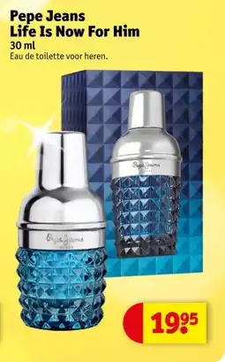 Kruidvat Pepe Jeans Life Is Now For Him aanbieding