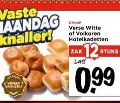 Vomar Voordeelmarkt Verse Witte of Volkoren Hotelkadetten aanbieding