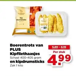 PLUS Boerentrots van PLUS Kipfilethaasjes en kipdrumsticks aanbieding