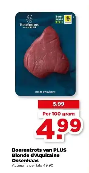 PLUS Boerentrots van PLUS Blonde d'Aquitaine Ossenhaas aanbieding