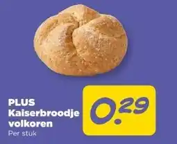 PLUS PLUS Kaiserbroodje volkoren aanbieding