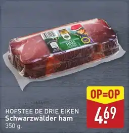 ALDI Hofstee de drie eiken Schwarzwälder ham aanbieding