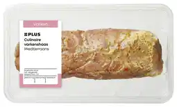 PLUS PLUS Culinaire varkenshaas mediterraans 1st aanbieding