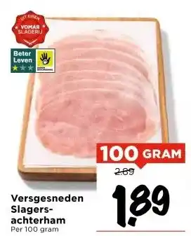 Vomar Voordeelmarkt Versgesneden Slagers- achterham aanbieding
