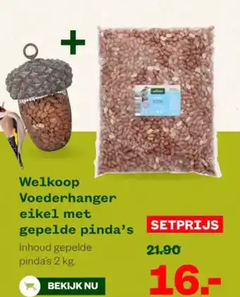 Welkoop Welkoop Voederhanger eikel met gepelde pinda's aanbieding