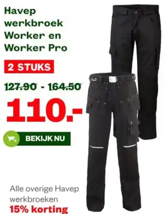 Welkoop Havep werkbroek Worker en Worker Pro aanbieding
