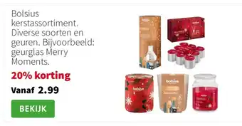 Intratuin Bolsius kerstassortiment. Diverse soorten en geuren. Bijvoorbeeld: geurglas Merry Moments. aanbieding