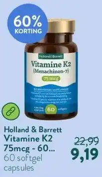 Holland & Barrett Vitamine K2 75mcg - 60 softgels aanbieding