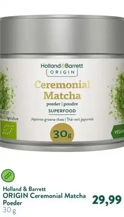 Holland & Barrett ORIGIN Ceremonial Matcha Poeder aanbieding