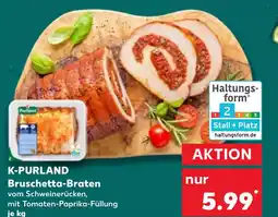 Kaufland DE K-PURLAND Bruschetta Braten aanbieding