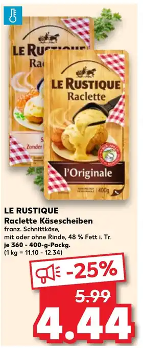 Kaufland DE Le Rustique Raclette Käsescheiben aanbieding