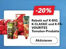 Kaufland DE Rabatt auf K-BIO, K-CLASSIC und K-FA- VOURITES Tomaten Produkte aanbieding