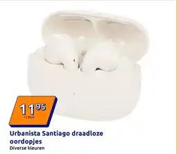 Action Urbanista Santiago draadloze oordopjes aanbieding