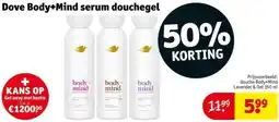 Kruidvat Dove Body+Mind serum douchegel aanbieding