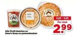 PLUS Alle PLUS Quiches en Oma's Soep en pannenkoeken aanbieding