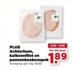 PLUS PLUS Achterham, kalkoenfilet en pannenkoekenspek aanbieding