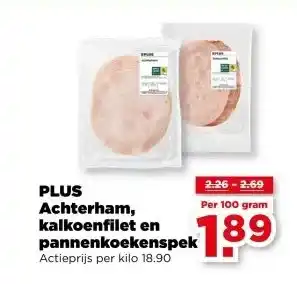 PLUS PLUS Achterham, kalkoenfilet en pannenkoekenspek aanbieding