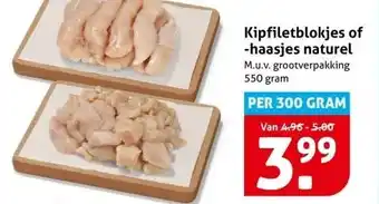 Hoogvliet Kipfiletblokjes of -haasjes naturel aanbieding