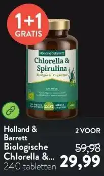 Holland & Barrett Biologische Chlorella & Spirulina - 240 tabletten aanbieding