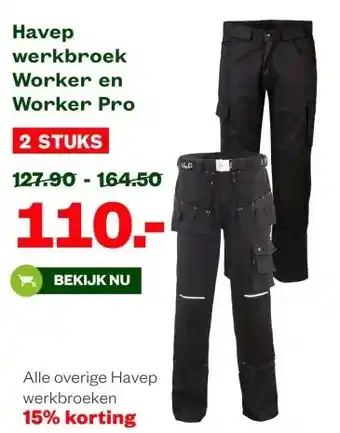 Welkoop Havep werkbroek Worker en Worker Pro aanbieding