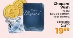 Trekpleister Chopard Wish aanbieding