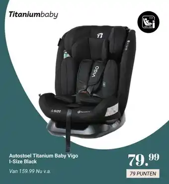 Van Asten BabySuperstore Autostoel Titanium Baby Vigo I-Size Black aanbieding