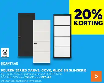 BOUWMAAT Skantrae Deuren series carve, cove, glide en slimserie aanbieding