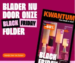 Kwantum Blader nu door onze black friday folder aanbieding