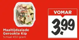 Vomar Voordeelmarkt Maaltijdsalade Gerookte Kip aanbieding