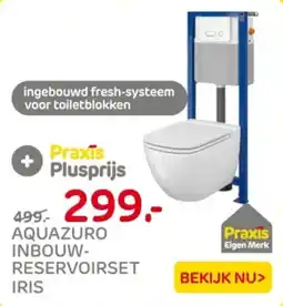 Praxis Aquazuro inbouw-reservoirset iris aanbieding