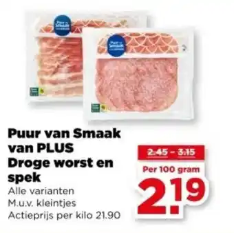 PLUS Puur van Smaak van PLUS Droge worst en spek aanbieding